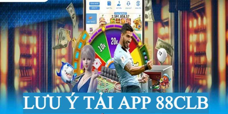 Lưu ý cần nắm khi thực hiện tải app